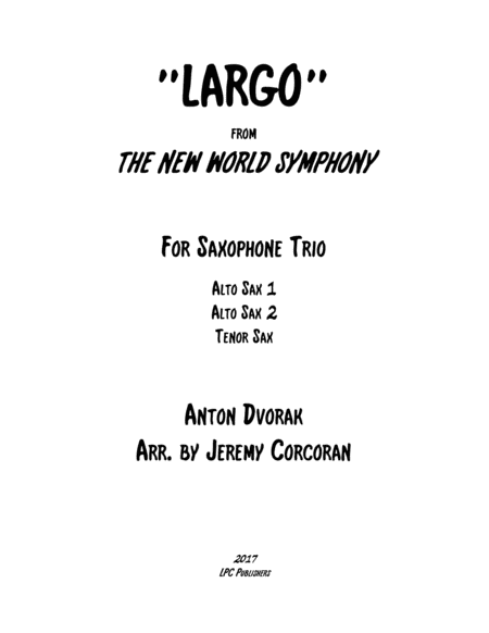 Free Sheet Music Largo From The New World Symphony For Saxophone Trio Aat Or Sat