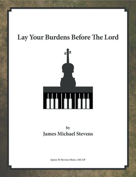 Lay Your Burdens Before The Lord Violin Piano Sheet Music