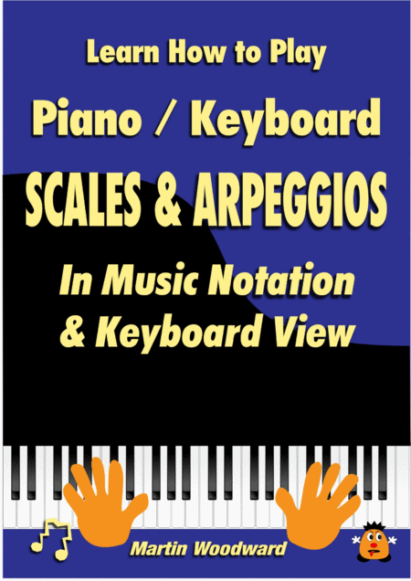 Learn How To Play Piano Keyboard Scales Arpeggios In Music Notation Keyboard View Sheet Music