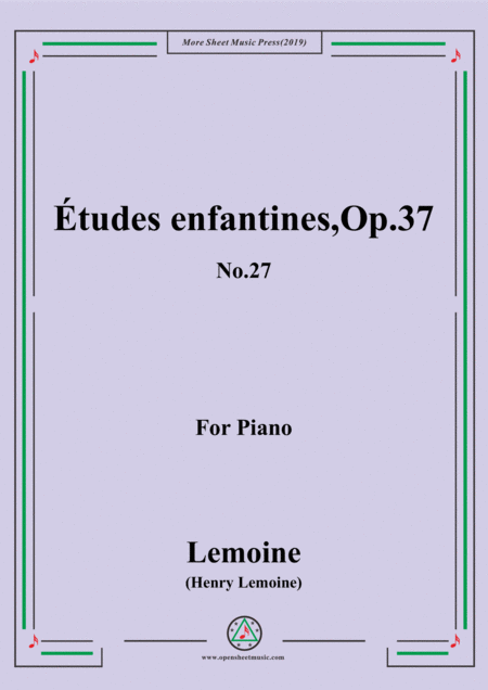 Free Sheet Music Lemoine Tudes Enfantines Etudes Op 37 No 27