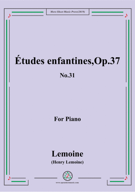 Free Sheet Music Lemoine Tudes Enfantines Etudes Op 37 No 31