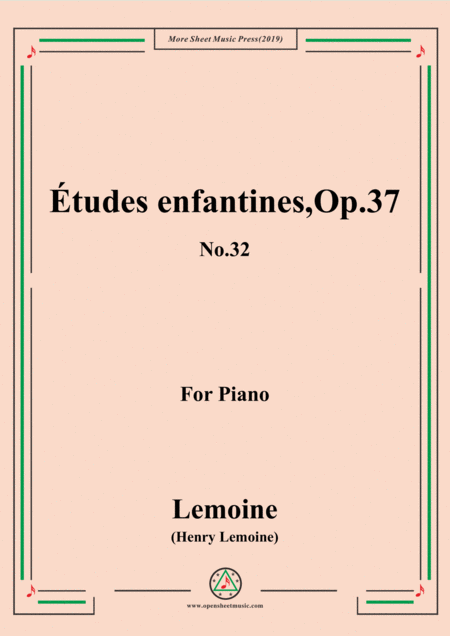 Free Sheet Music Lemoine Tudes Enfantines Etudes Op 37 No 32