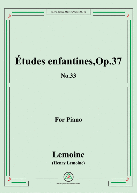Free Sheet Music Lemoine Tudes Enfantines Etudes Op 37 No 33