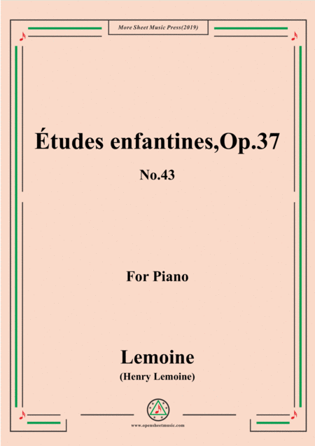 Free Sheet Music Lemoine Tudes Enfantines Etudes Op 37 No 43