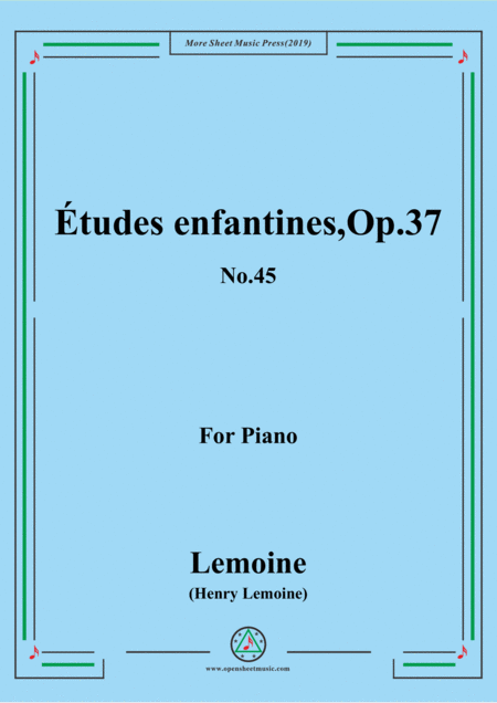 Free Sheet Music Lemoine Tudes Enfantines Etudes Op 37 No 45