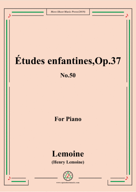 Free Sheet Music Lemoine Tudes Enfantines Etudes Op 37 No 50