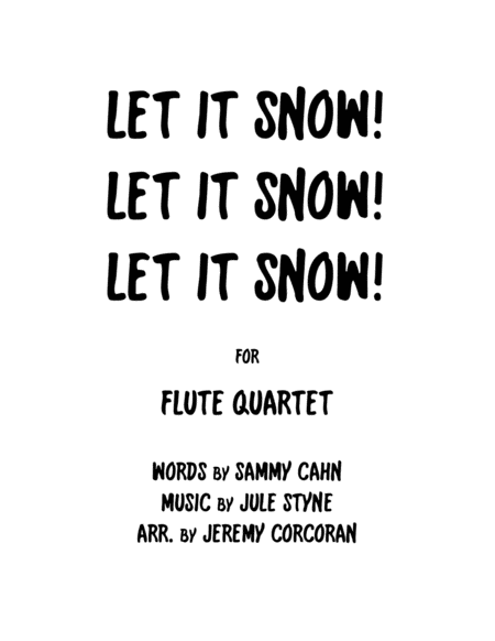 Let It Snow Let It Snow Let It Snow For Flute Quartet Sheet Music