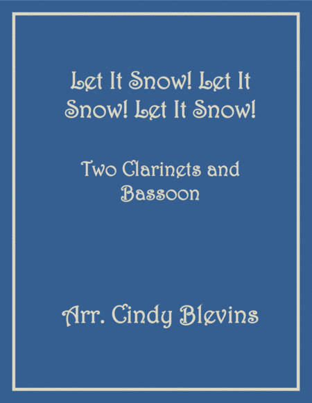 Let It Snow Let It Snow Let It Snow For Two Clarinets And Bassoon Sheet Music