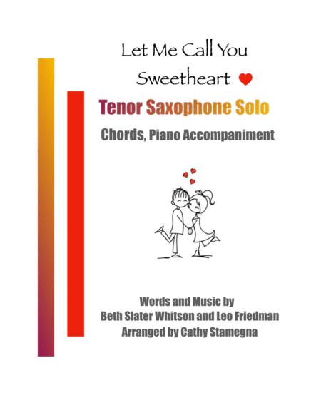 Free Sheet Music Let Me Call You Sweetheart Tenor Saxophone Solo Chords Piano Accompaniment