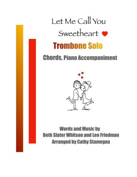 Let Me Call You Sweetheart Trombone Solo Chords Piano Accompaniment Sheet Music