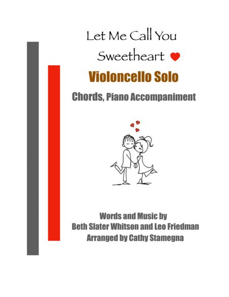 Let Me Call You Sweetheart Violoncello Solo Chords Piano Accompaniment Sheet Music