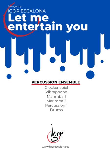 Let Me Entertain You Robbie Williams Percussion Ensemble Sheet Music