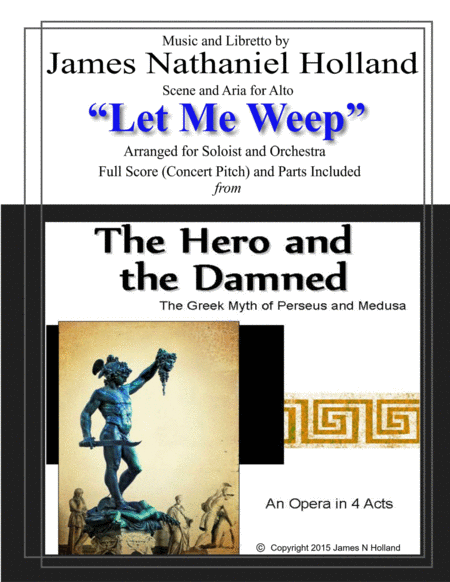 Let Me Weep From The Hero And The Damned Scene And Aria For Alto And Orchestra Sheet Music