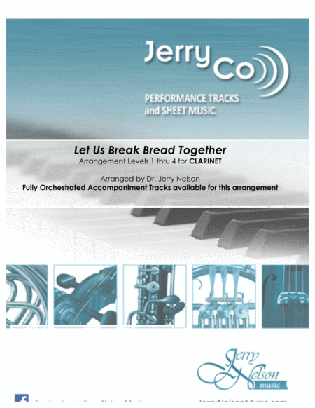 Free Sheet Music Let Us Break Bread Together Arrangements Level 1 3 For Clarinet Written Acc Hymns