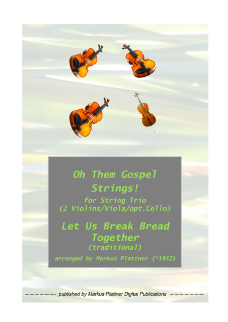 Let Us Break Bread Together For String Trio 2 Violins Viola Opt Cello Part Sheet Music