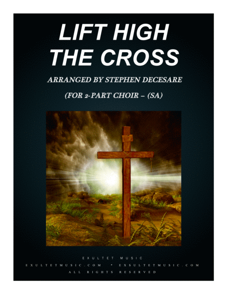 Free Sheet Music Lift High The Cross For 2 Part Choir Sa