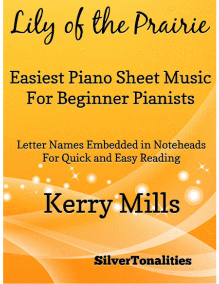 Lily Of The Prairie Easiest Piano Sheet Music For Beginner Pianists Sheet Music