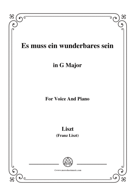 Liszt Es Muss Ein Wunderbares Sein In G Major For Voice And Piano Sheet Music