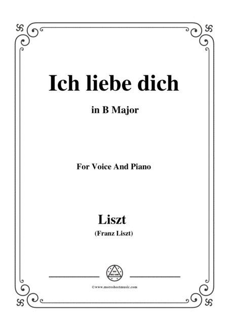 Liszt Ich Liebe Dich In B Major For Voice And Piano Sheet Music