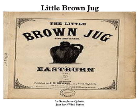 Little Brown Jug For Saxophone Quintet Drum Kit Sheet Music