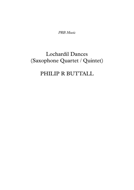 Free Sheet Music Lochardil Dances Saxophone Quartet Quintet Score
