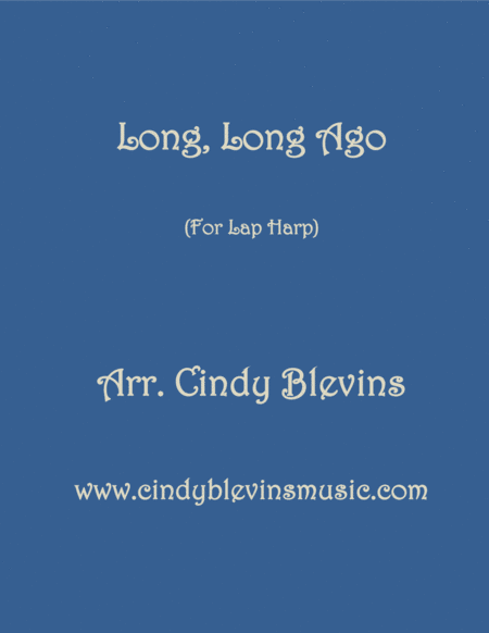 Long Long Ago Arranged For Lap Harp From My Book Feast Of Favorites Vol 4 Sheet Music