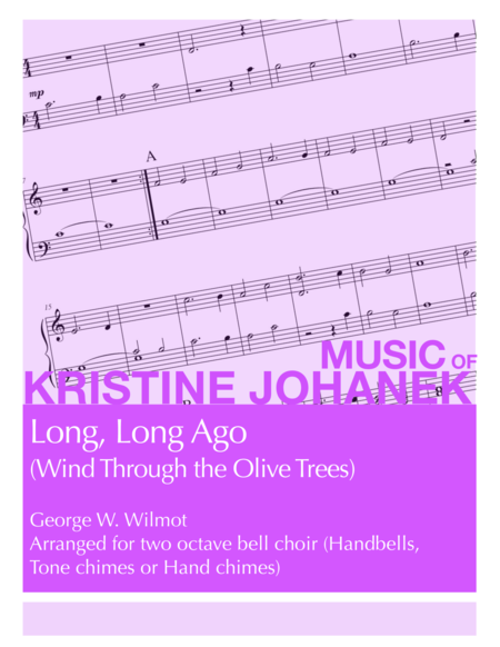 Long Long Ago Wind Through The Olive Trees 2 Octave Handbell Hand Chimes Or Tone Chimes Sheet Music
