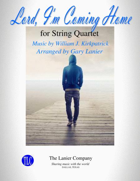 Free Sheet Music Lord I M Coming Home For String Quart Parts Included