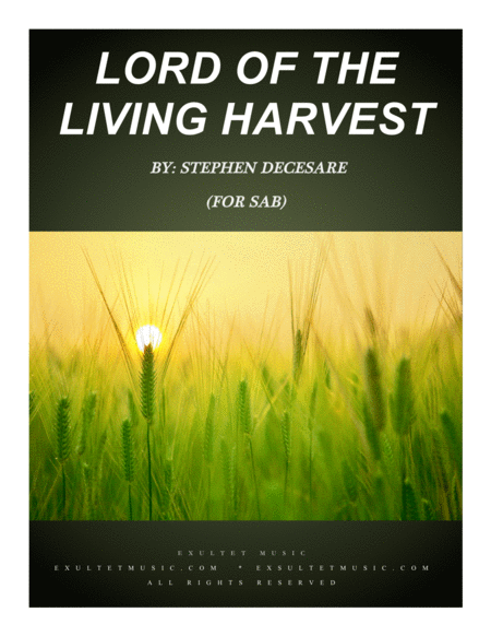 Free Sheet Music Lord Of The Living Harvest For Sab