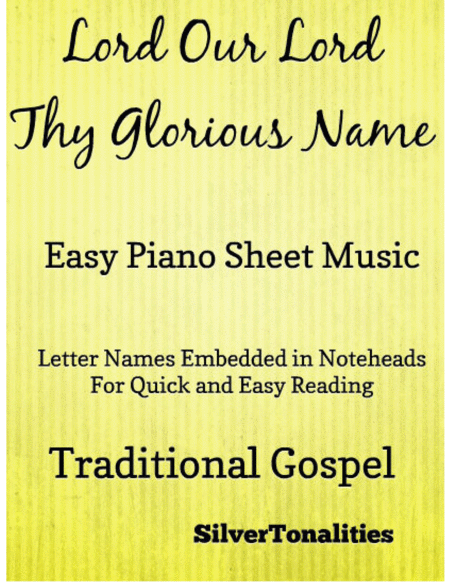 Lord Our Lord Thy Glorious Name Easy Piano Sheet Music Sheet Music