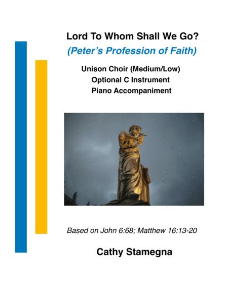 Free Sheet Music Lord To Whom Shall We Go Peter Profession Of Faith Unison Choir Medium Low Voices Optional C Instrument Piano