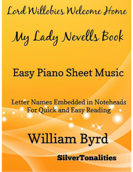 Lord Willobies Welcome Home My Lady Nevells Book Easy Piano Sheet Music Sheet Music