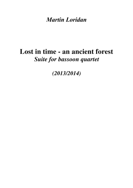 Lost In Time An Ancient Forest Suite For Bassoon Quartet Full Score And Individual Parts Sheet Music