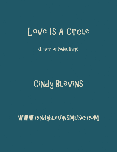 Free Sheet Music Love Is A Circle An Original Harp Solo From My Harp Book Waltz In The Wood Lever Or Pedal Harp