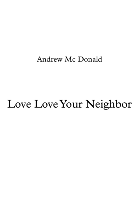 Free Sheet Music Love Love Your Neighbor