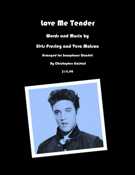 Free Sheet Music Love Me Tender Saxophone Quartet