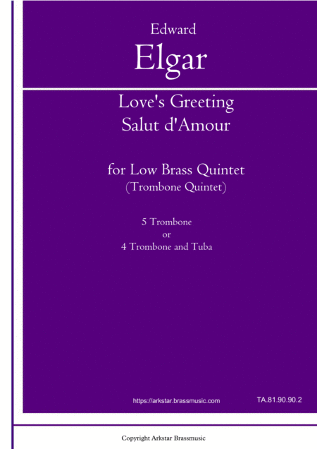 Loves Greeting Salut D Amour By Edward Elgar Arrangement For Low Brass Trombone Quintet Sheet Music