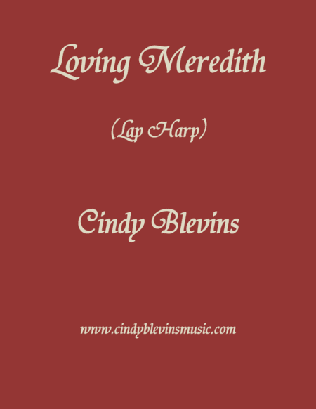 Loving Meredith An Original Solo For Lap Harp From My Book Etheriality The Lap Harp Version Sheet Music