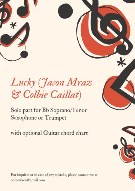 Lucky Jason Mraz Colbie Caillat Solo Soprano Saxophone Tenor Saxophone Trumpet With Optional Guitar Chord Chart Sheet Music