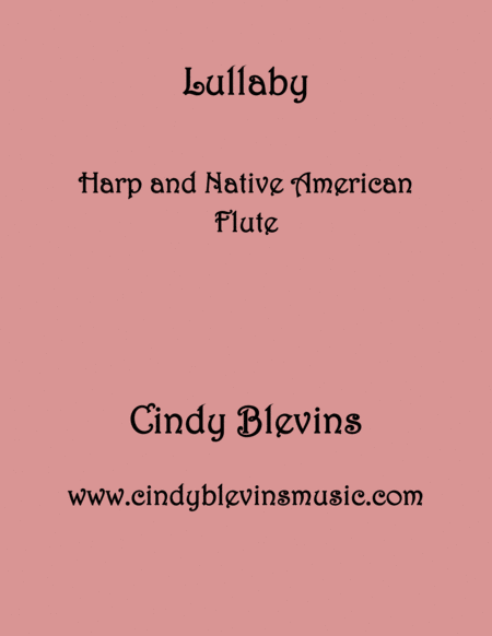 Lullaby Arranged For Harp And Native American Flute From My Book Gentility 24 Original Pieces For Harp And Native American Flute Sheet Music
