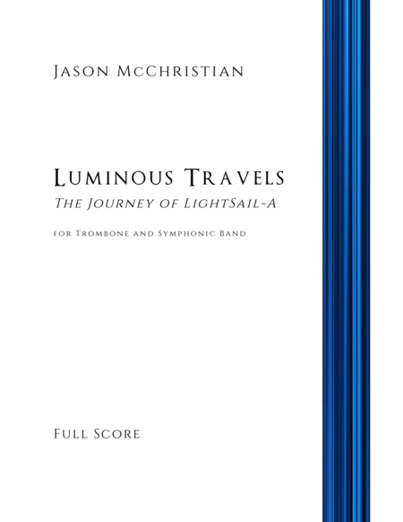 Free Sheet Music Luminous Travels The Journey Of Lightsail A For Trombone And Symphonic Band