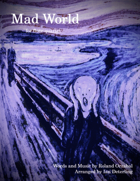 Free Sheet Music Mad World For Flute Quartet