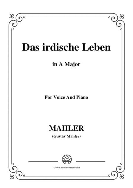 Mahler Das Irdische Leben In A Major For Voice And Piano Sheet Music