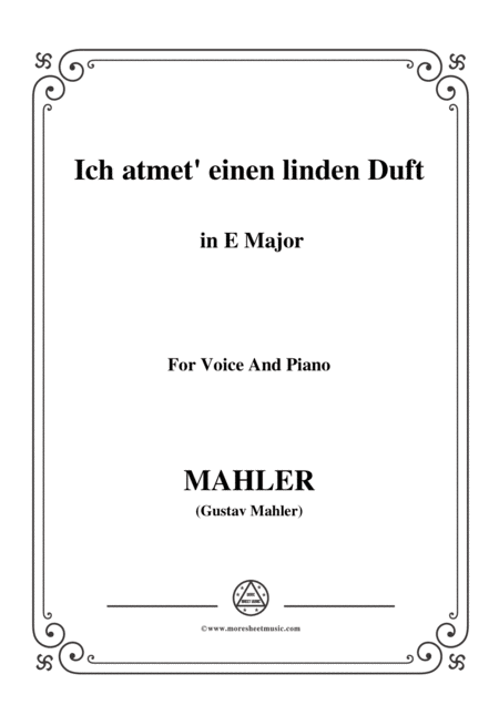 Free Sheet Music Mahler Ich Atmet Einen Linden Duft In E Major For Voice And Piano