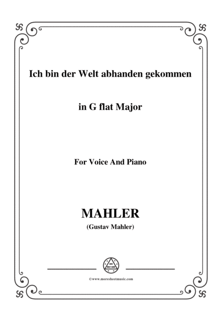 Mahler Ich Bin Der Welt Abhanden Gekommen In G Flat Major For Voice And Piano Sheet Music