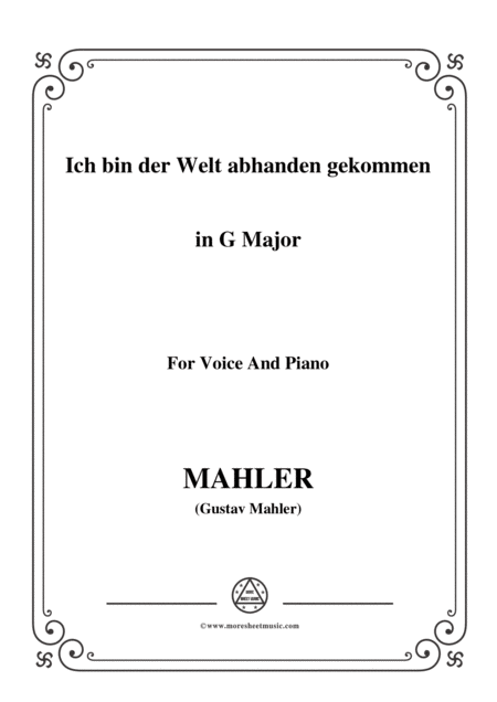 Mahler Ich Bin Der Welt Abhanden Gekommen In G Major For Voice And Piano Sheet Music