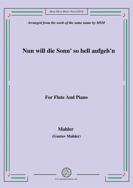 Mahler Nun Will Die Sonn So Hell Aufgeh N Kindertotenlieder Nr 1 For Flute And Piano Sheet Music