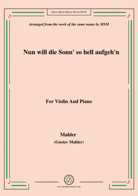 Mahler Nun Will Die Sonn So Hell Aufgeh N Kindertotenlieder Nr 1 For Violin And Piano Sheet Music