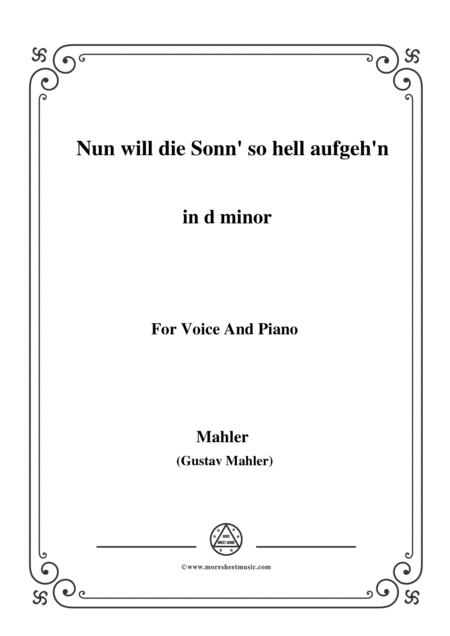 Mahler Nun Will Die Sonn So Hell Aufgeh N Kindertotenlieder Nr 1 In D Minor For Voice And Piano Sheet Music