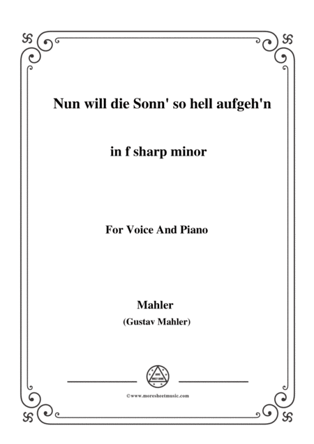 Mahler Nun Will Die Sonn So Hell Aufgeh N Kindertotenlieder Nr 1 In F Sharp Minor For Voice And Piano Sheet Music